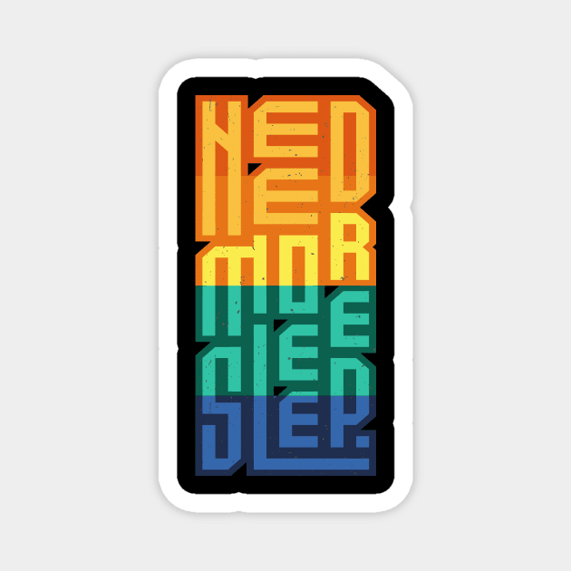 Need More Sleep Tiredness Funny Saying Magnet by Foxxy Merch