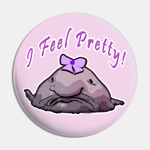 Blob Fish I Feel Pretty Funny Meme  Blobfish, Fish illustration, I feel  pretty