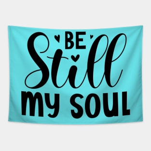 Be Still My Soul Tapestry