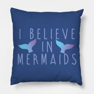 believe in mermaid1 Pillow