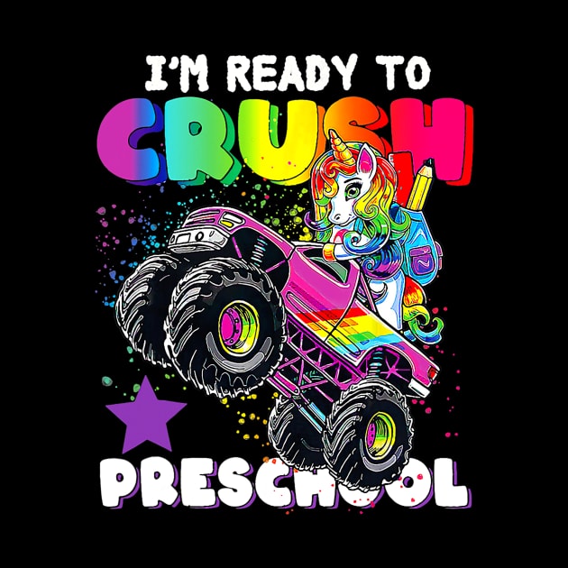 Funny I'm Ready To Crush Preschool Unicorn Back To School by torifd1rosie