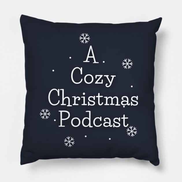 A Cozy Christmas Podcast Merch Pillow by A Cozy Christmas