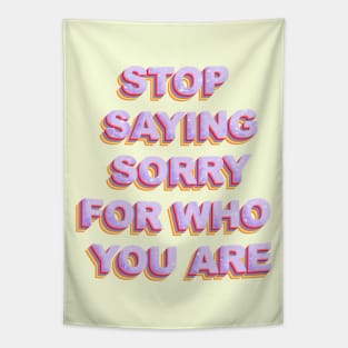 Stop Saying Sorry Tapestry