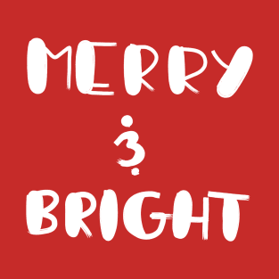 Merry and Bright T-Shirt