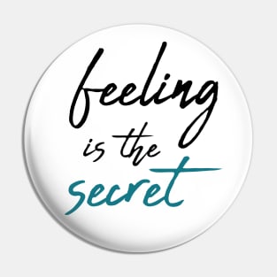 Feeling is the secret - Neville Goddard manifesting Pin