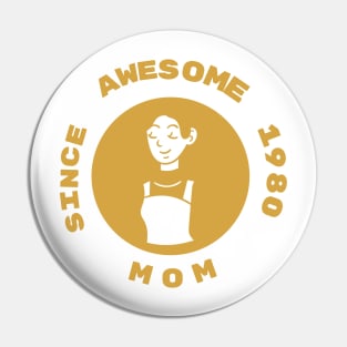 awesome mom since 1980 Pin