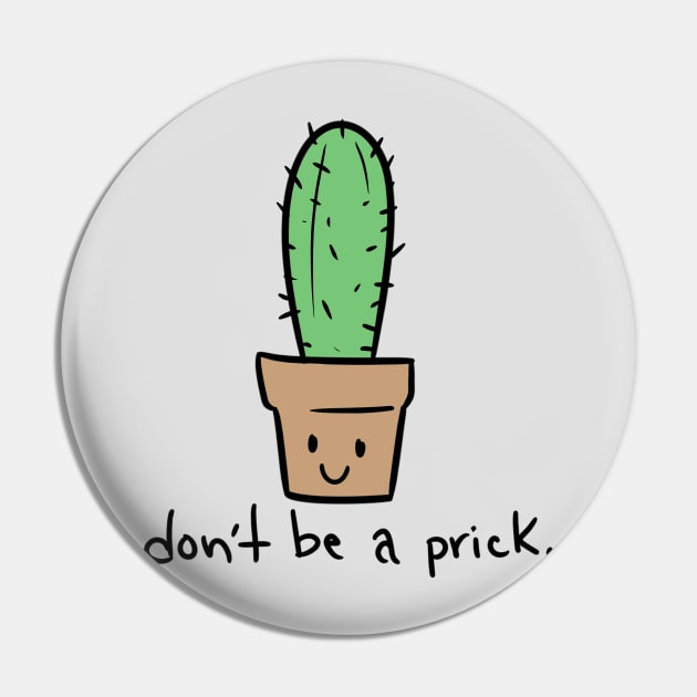 Don’t be a prick. Pin by DumbApples