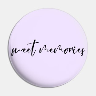 sweet memories typography Pin