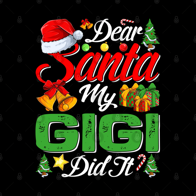 Dear Santa My Gigi Did It Funny by intelus