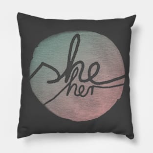 She Pronoun Pride Pillow