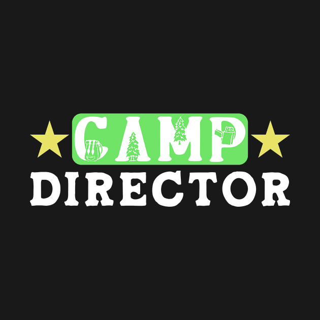 Camp Director by TheBestHumorApparel