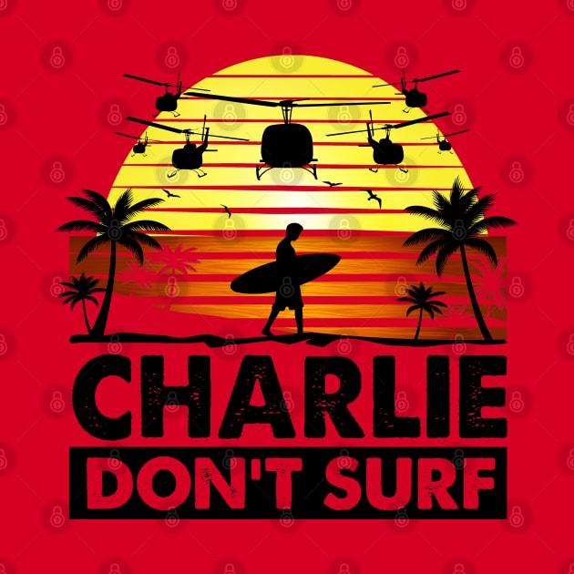 Charlie Don't Surf by Alema Art