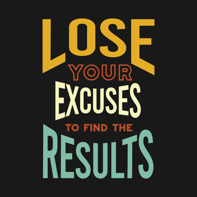 Fitness Motivation Lose Your Excuses to Find Results by whyitsme