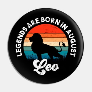 Funny Leo "Legends are born in August" Zodiac Mens Womens Pin