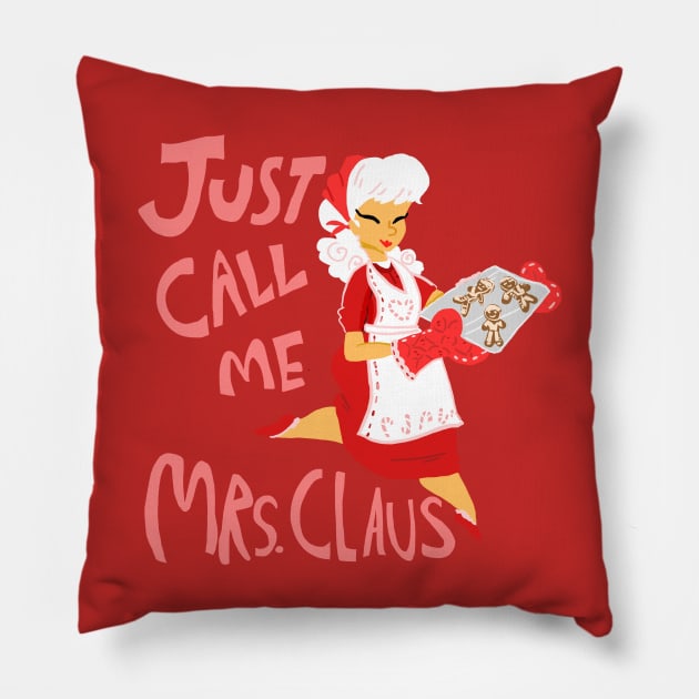 Just Call me Mrs. Claus (Ver 1) Pillow by sky665