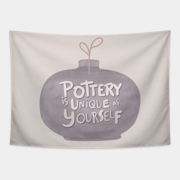 Pottery is unique Tapestry by Teequeque