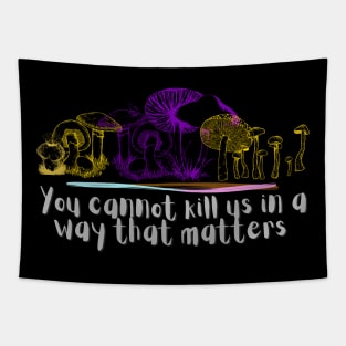 You cannot kill us in a way that matters intersex pride mushrooms Tapestry