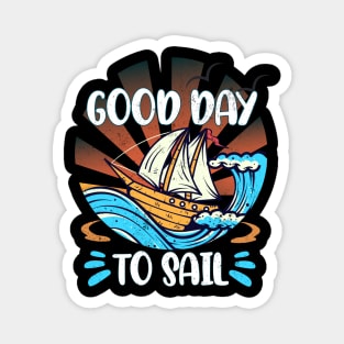 Good Day To Sail Magnet