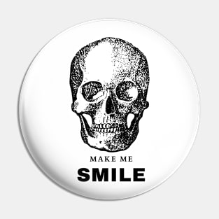 Make me smile skull Pin