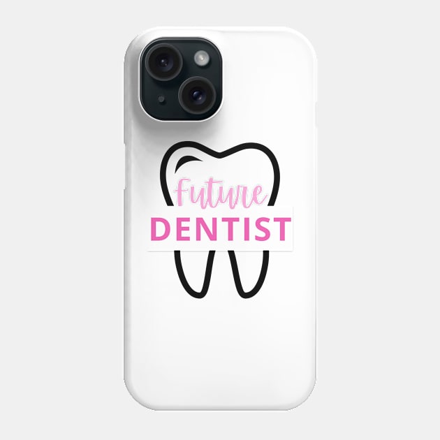 Future Dentist Phone Case by vickykuprewicz