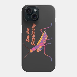 Praying Mantis Will Eat The Patriarchy Phone Case