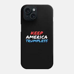 Keep America Trumpless ny -Trump Phone Case