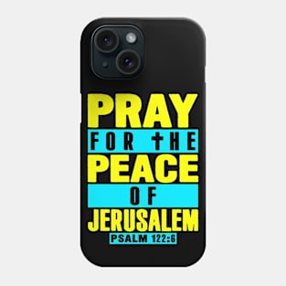 Psalm 122:6 Pray For The Peace Of Jerusalem Phone Case