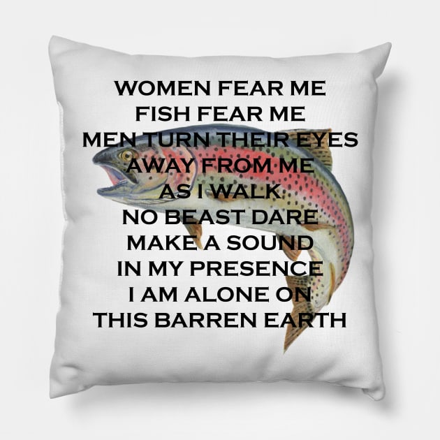 Women fear me Fish fear me Pillow by zuckening