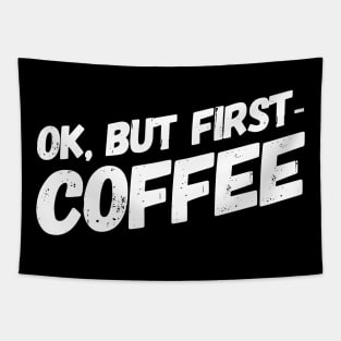 OK, But First-Coffee Tapestry