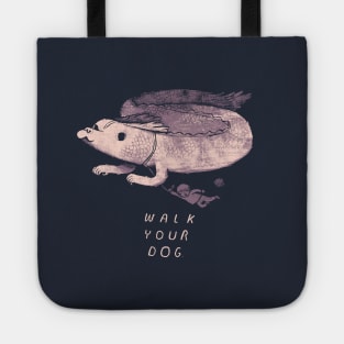 walk your dog Tote