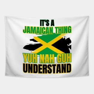 It's A Jamaican Thing Yuh Nah Guh Understand Tapestry