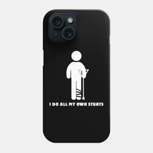 I Do My Own Stunts Funny Get Well Soon Phone Case