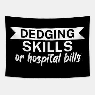 Edging skills or hospital bills Tapestry