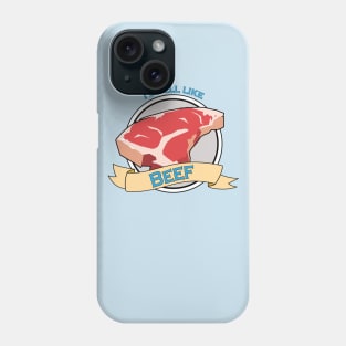 I Smell Like Beef Phone Case