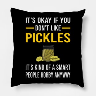 Smart People Hobby Pickle Pickles Pickling Pillow