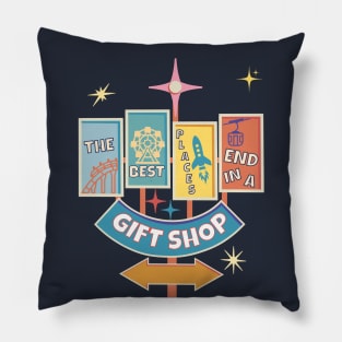 The Best Places End in a Gift Shop Pillow