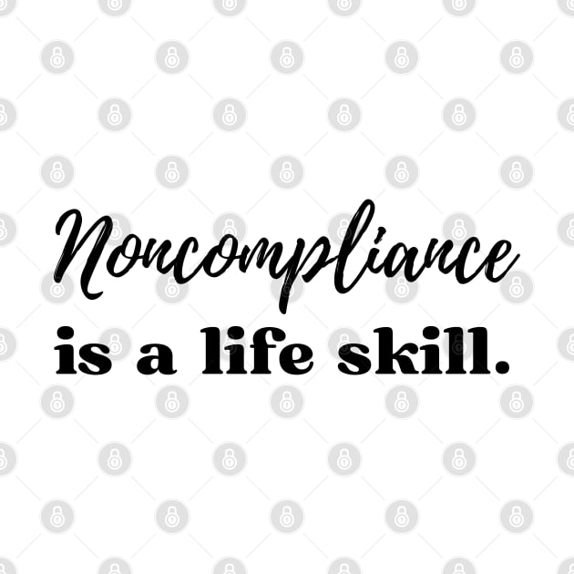 Non-Compliance is a life skill, Applied Behavior Analysis by yass-art