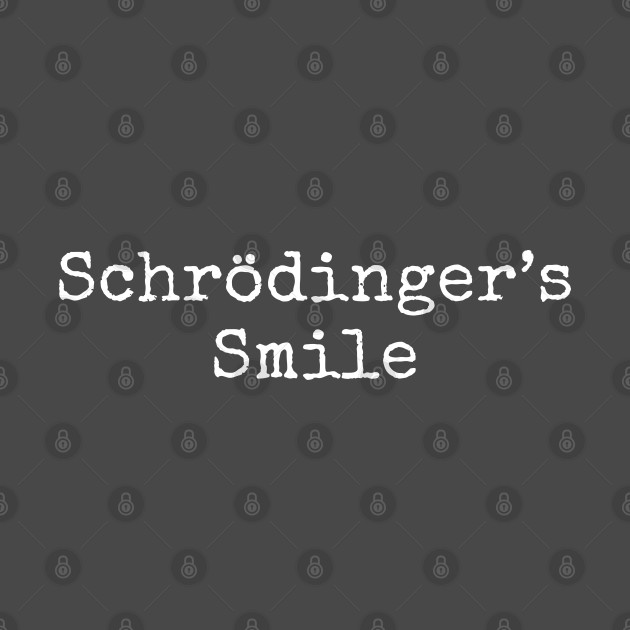 Schrödinger's Smile - Funny Physics Teacher - Phone Case