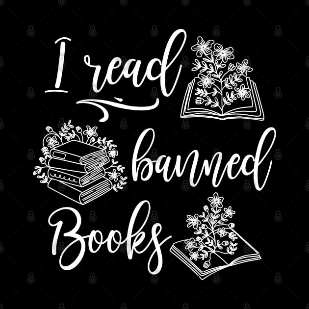 I Read Banned Books Book Lover by FloraLi