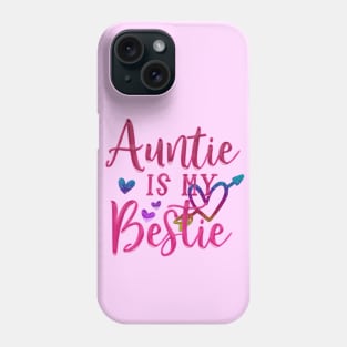 Auntie is my bestie Phone Case