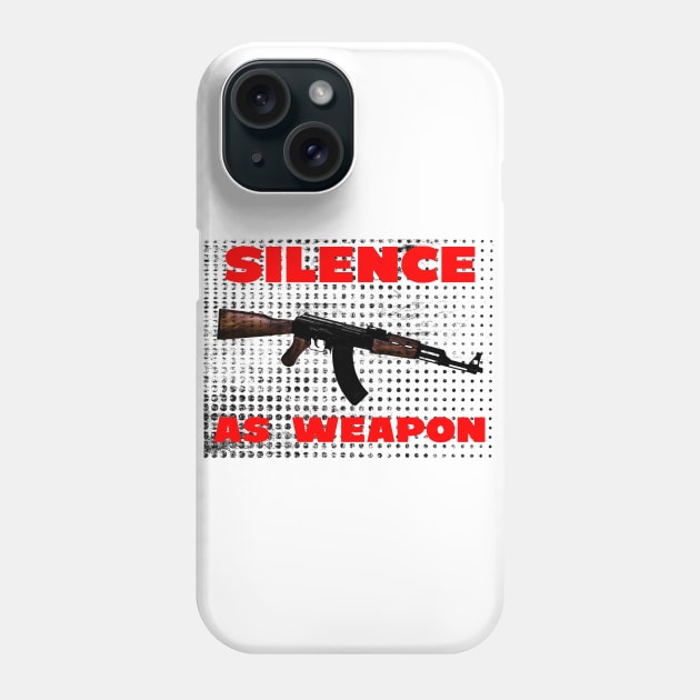 silence as weapon Phone Case by psninetynine