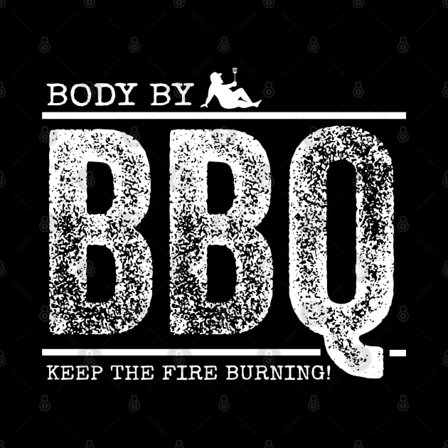 Body By BBQ - Keep The Fire Burning! (w/model) by Duds4Fun