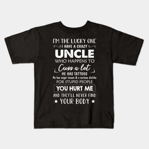 Funny Niece Nephew Proud Tattoo Uncle Quotes Birthday Shirt Graduation Fathers Day Uncle Kids T Shirt Teepublic