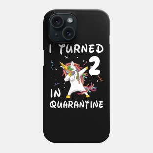 I Turned 2 In Quarantine Phone Case