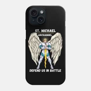 St. Michael - Defend Us In Battle 2 Phone Case