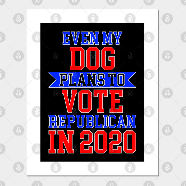 Election 2020 Funny Vote Red Republican Presidential Gift Election 2020 Posters And Art Prints Teepublic