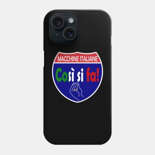 Italian Machines Cosi Si Fa Interstate Phone Case