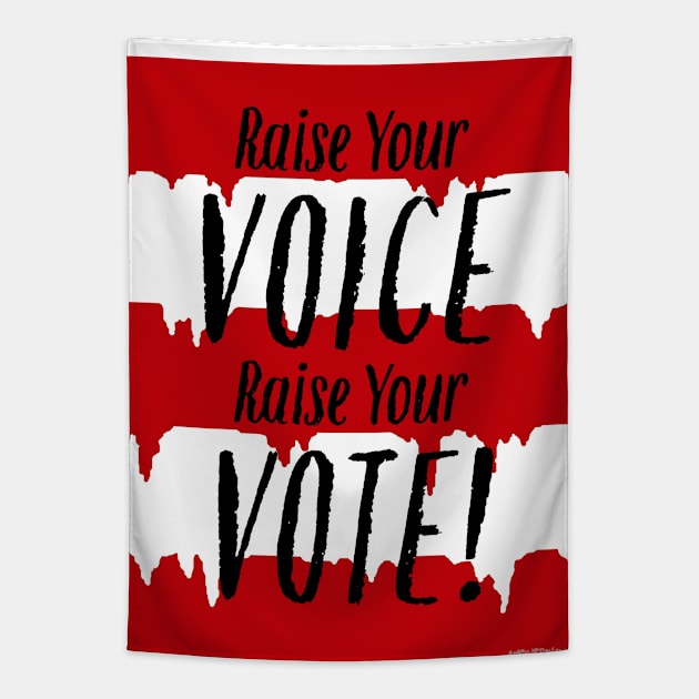 Raise Your Voice, Raise Your Vote Tapestry by ArtByJPDesigns