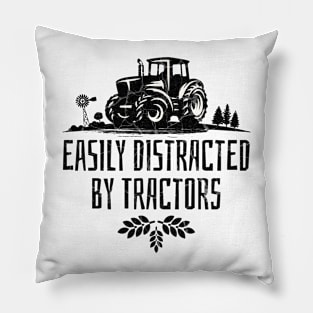 Easily Distracted By Tractors Pillow