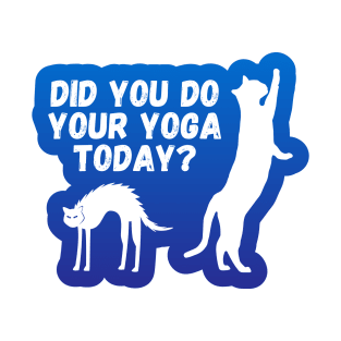 Did you do your yoga today? | Cat stretching design T-Shirt